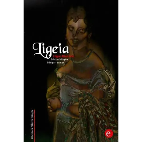 Ligeia: Edición bilingüe/Bilingual edition - Paperback