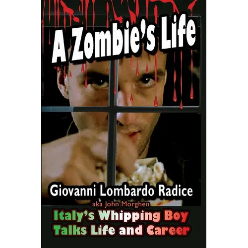 A Zombie's Life Italy's Whipping Boy Talks Life and Career - Paperback