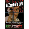 A Zombie's Life Italy's Whipping Boy Talks Life and Career - Paperback