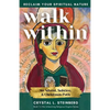Walk Within - Reclaim Your Spiritual Nature: An Advent, Solstice, & Christmas Path - Paperback