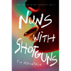 Nuns with Shotguns - Paperback