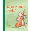 Musicians Cook!: From the performance hall to the kitchen, quarantined NYC musicians share their artistry - Paperback