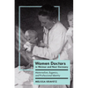 Women Doctors in Weimar and Nazi Germany: Maternalism, Eugenics, and Professional Identity - Paperback