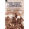 Baden-Powell: The Early Campaigns-The Downfall of Prempeh, a Diary of Life with the Native Levy in Ashanti, 1895-6 & the Matabele CA - Paperback