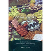 Coral Empire: Underwater Oceans, Colonial Tropics, Visual Modernity - Paperback