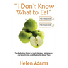 "I Don't Know What to Eat": The Definitive Guide to Food Allergies, Intolerances, and Sensitivities and What to Do About Them - Paperback