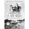 Hiding in Plain Sight: My Holocaust Story of Survival - Hardcover