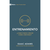 Entrenamiento: ¿Cómo Puedo Crecer Como Cristiano? - Paperback
