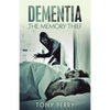 Dementia the Memory Thief - Paperback