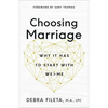 Choosing Marriage: Why It Has to Start with We>me - Paperback