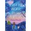 After the Worst Thing Happens - Hardcover
