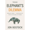 The Elephant's Dilemma: Break Free and Reimagine Your Future at Work - Paperback