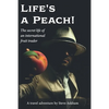 Life's a Peach!: The secret life of an international fruit trader - Paperback