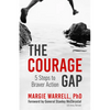 The Courage Gap: 5 Steps to Braver Action - Paperback