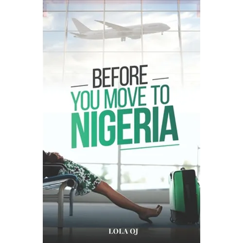 Before You Move To Nigeria - Paperback