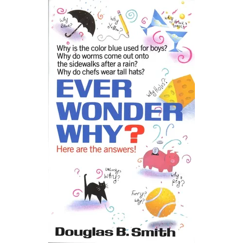 Ever Wonder Why?: Here Are the Answers! - Mass Market Paperbound