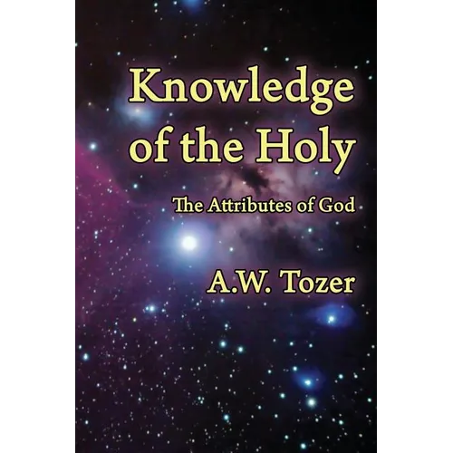 Knowledge of the Holy: The Attributes of God - Paperback