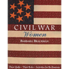 Civil War Women: Their Quilts - Their Roles - Activities for Re-Enactors - Paperback