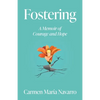 Fostering: A Memoir of Courage and Hope - Paperback