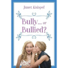 Bully...or Bullied? - Paperback