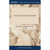 The Life of George-Frederic Handel - Hardcover