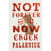 Not Forever, But for Now - Hardcover