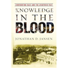 Knowledge in the Blood: Confronting Race and the Apartheid Past - Paperback