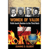 Women of Valor: Polish Jewish Resisters to the Third Reich - Paperback