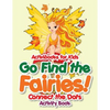 Go Find the Fairies! Connect the Dots Activity Book - Paperback