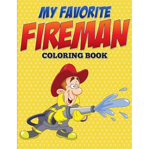 My Favorite Fireman Coloring Book - Paperback