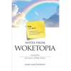 Notes From Woketopia: Laying Bare the Lunacy of Woke Culture - Paperback