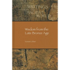 Wisdom from the Late Bronze Age - Hardcover