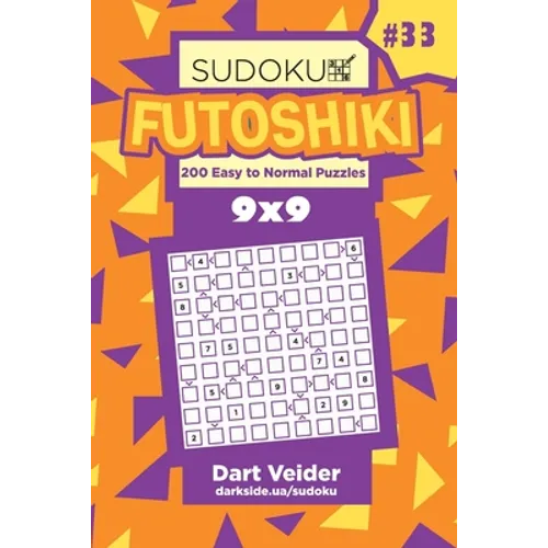 Sudoku Futoshiki - 200 Easy to Normal Puzzles 9x9 (Volume 33) - Paperback