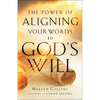 Power of Aligning Your Words to God's Will - Hardcover