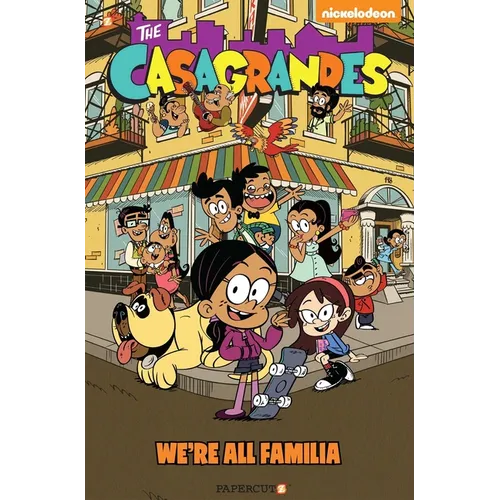 The Casagrandes Vol. 1: We're All Familia - Hardcover
