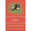 Polo - With One Hundred Illustrations from Photographs, and Several Diagrams - Paperback