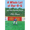 A Whole Lot of Bar-B-Q: and Other Baseball Stories - Paperback