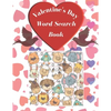 Valentine's Day Word Search Book: For kids ages 8-15 / Large Print and easy to read / beautiful designed / "8,5" x 11 / 41 pages - Paperback