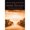 The Old West Adventures of Ornery and Slim: The Trail Never Ends - Paperback