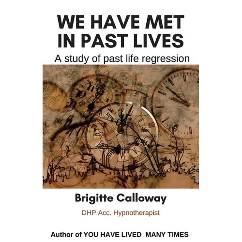 We have met in past lives: A study of past life regression - Paperback
