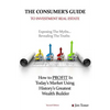 The Consumers Guide To Investment Real Estate: How to PROFIT In... Today's Market Using History's Greatest Wealth Builder - Paperback