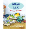 Drag and Rex 1: Forever Friends - Hardcover