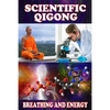 Scientific qigong: breathing and energy - Paperback