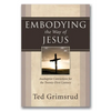 Embodying the Way of Jesus: Anabaptist Convictions for the Twenty-First Century - Paperback