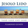 Jesolo Lido: Sand sand and sand - Paperback