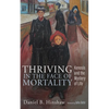 Thriving in the Face of Mortality: Kenosis and the Mystery of Life - Paperback