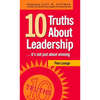 10 Truths about Leadership: ... It's Not Just about Winning - Hardcover