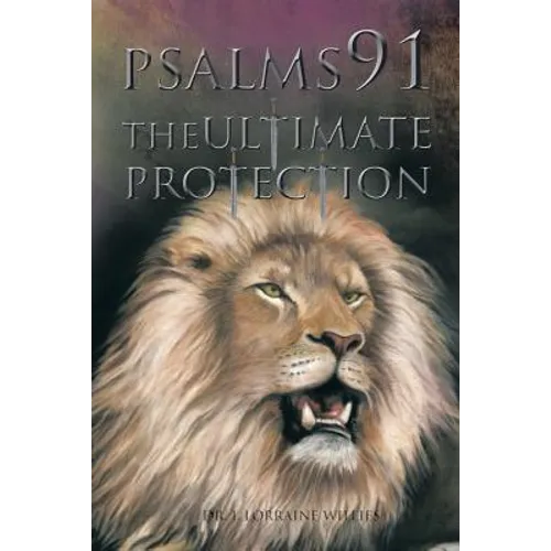 Psalms 91: The Ultimate Protection - Paperback