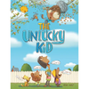 The Unlucky Kid - Hardcover