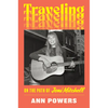 Traveling: On the Path of Joni Mitchell - Hardcover